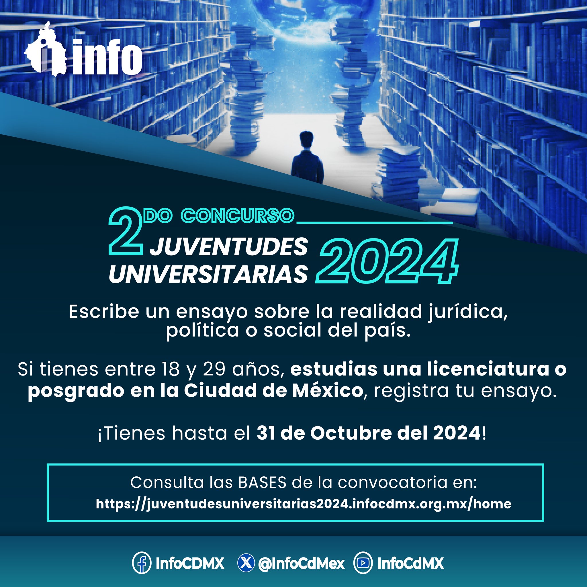 El Instituto de Transparencia, Acceso a la Información Pública, Protección de Datos Personales y Rendición de Cuentas de la Ciudad de México (INFO CDMX) convoca al Primer Concurso “Juventudes Universitarias 2023”.